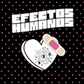 Efectos Humanos (ESP)